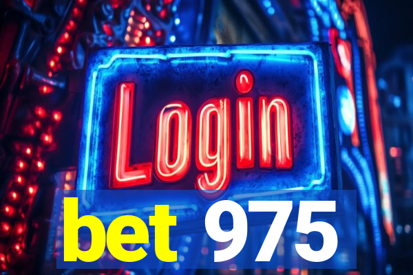 bet 975